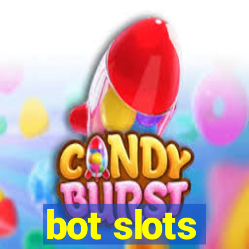 bot slots